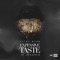 Expensive Taste (feat. Jeremih) - Sicko Mobb lyrics