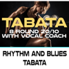 Rhythm and Blues Tabata (144 Bpm 8 Round 20/10 With Vocal Coach) - Tabata Workout Song