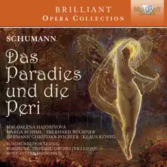 Schumann: Das Paradies und die Peri by Rundfunk-Sinfonie Orchester Leipzig, Wolf-Dieter Hauschild, Rundfunkchor Leipzig & Jörg-Peter Weigle album reviews, ratings, credits