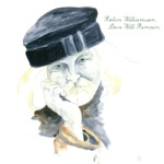 Robin Williamson - Love Will Remain: Song for Bina