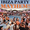 Ibiza Party Mayhem, 2015