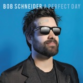 Bob Schneider - Peaches