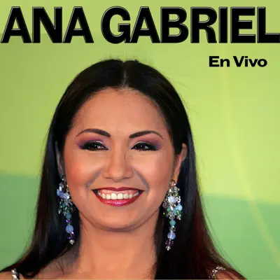 En Vivo - Ana Gabriel En Vivo - Ana Gabriel