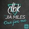 One For Me (feat. Jia Miles) - DBK lyrics