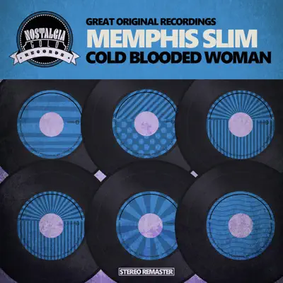 Cold Blooded Woman - Memphis Slim Cold Blooded Woman - Memphis Slim