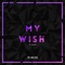 My Wish (feat. Axis) artwork