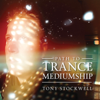 Path to Trance Mediumship - Tony Stockwell