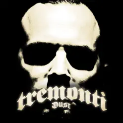 Dust - Single - Tremonti