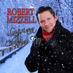 Louisiana Christmas Day - Single by Robert Mizzell album reviews, ratings, credits