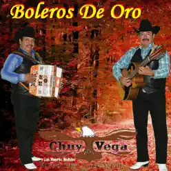 Boleros de Oro - Chuy Vega Boleros de Oro - Chuy Vega