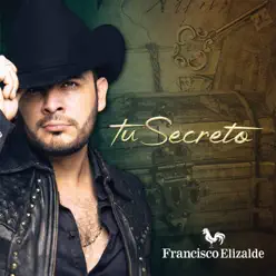 Tu Secreto - Francisco Elizalde