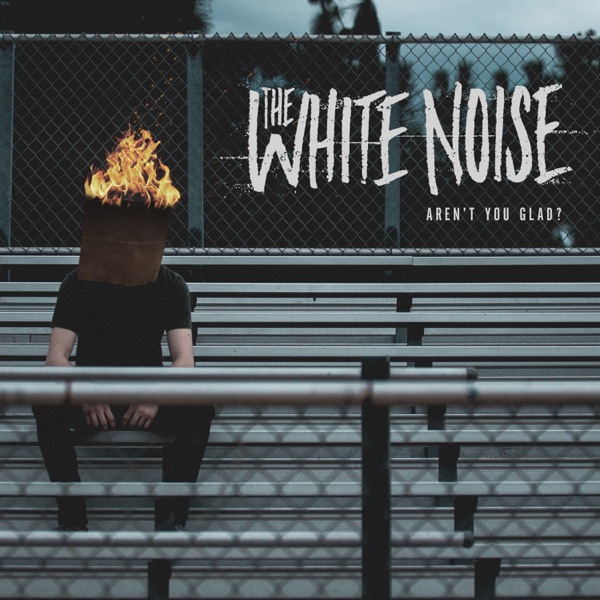 The White Noise - Aren't You Glad? [EP] (2016)