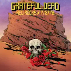 Red Rocks Amphitheatre, Morrison, CO 7/8/78 (Live) - Grateful Dead