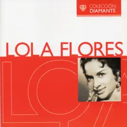 Colección Diamante: Lola Flores - Lola Flores