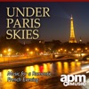Under Paris Skies: Music for a Romantic French Evening