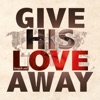 Give His Love Away - EP