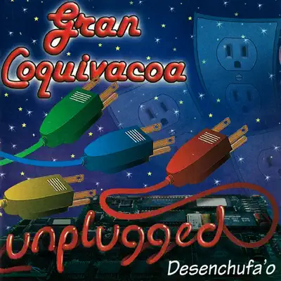 Desenchufa'o (Unplugged) - Gran Coquivacoa