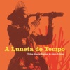 A Luneta do Tempo (Trilha Sonora Original de Alceu Valença)
