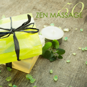 50 Zen Massage - Relaxing Spa Massage Music & Zen Meditation Songs - Pure Massage Music