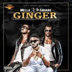 Ginger (feat. P-Square) - Single by Mella album reviews, ratings, credits