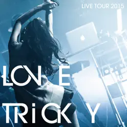 LOVE TRiCKY LIVE TOUR 2015 ~ヘルシーミュージックで体重減るしー~ - Ai Otsuka