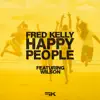 Happy People (feat. Wilson) - Single album lyrics, reviews, download
