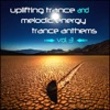Uplifting Trance and Melodic Energy Trance Anthems, Vol. 3