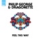 Feel This Way - Philip George & Dragonette lyrics