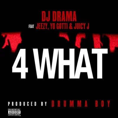 4 What - Single - Dj Drama