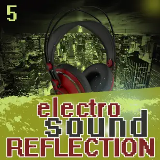 Electro Sound Reflection 5 by Various Artists album reviews, ratings, credits