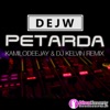 Petarda (KamiloDeeJay & DJ Kelvin Remix) - Single