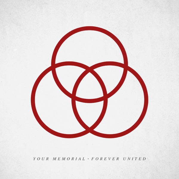 Your Memorial - Forever United [single] (2016)