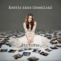 Pictures - EP by Kerrie Anne Greenland album reviews, ratings, credits