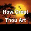 How Great Thou Art (Piano Hymns) - Single album lyrics, reviews, download