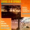 Caminos de Mi Esperanza (feat. Conjunto De Omar Moreno)