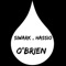 O'Brien - Siwark & Hassio lyrics