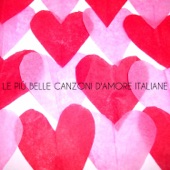 Le più belle canzoni d'amore italiane artwork
