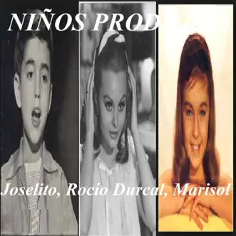Niños Prodigios by Marisol, Joselito & Rocío Dúrcal album reviews, ratings, credits
