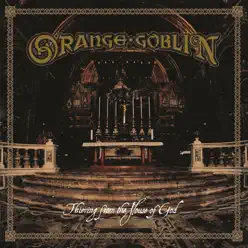 Thieving from the House of God - Orange Goblin