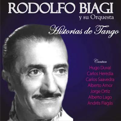 Historias de Tango (feat. Orquesta de Rodolfo Biagi) - Rodolfo Biagi