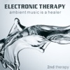 Electronic Therapy 2 - Ambient Music Is a Healer