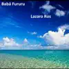 Babá Fururu - EP album lyrics, reviews, download