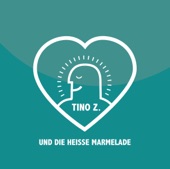 Tino Z. und die heiße Marmelade - Ich bin Ich