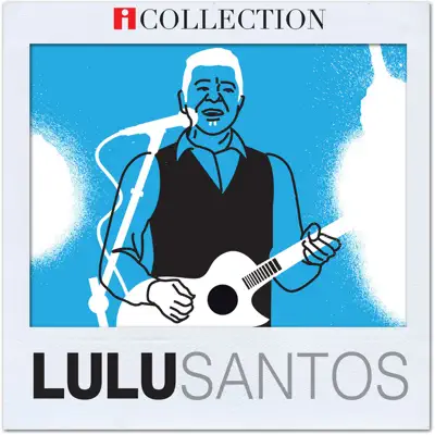 iCollection - Lulu Santos - Lulu Santos