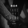 Stream & download Take My Hand (feat. Sungha Jung) - Single