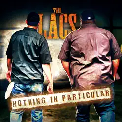 Nothing in Particular - The Lacs