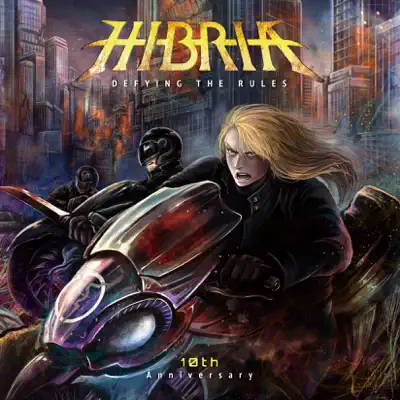 DEFYING THE RULES~10th Anniversary - Hibria DEFYING THE RULES~10th Anniversary - Hibria