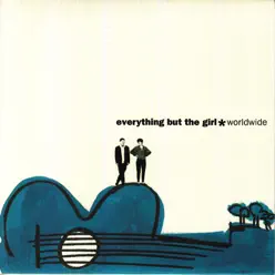 Worldwide - Everything But The Girl