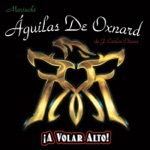 Mariachi Aguilas de Oxnard - Un Ser Como Tú