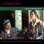 Uzbekistan: Echoes of Vanished Courts (UNESCO Collection from Smithsonian Folkways) - Various Artists